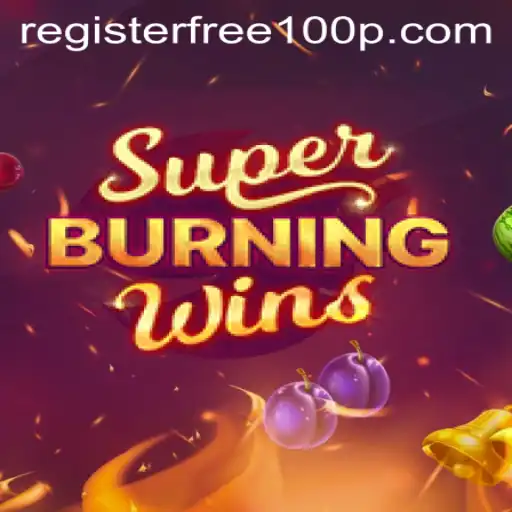 Exploring the Excitement of SuperBurningWins: Register Free for 100 Opportunities